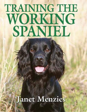 Training the Working Spaniel Book by Janet Menzies